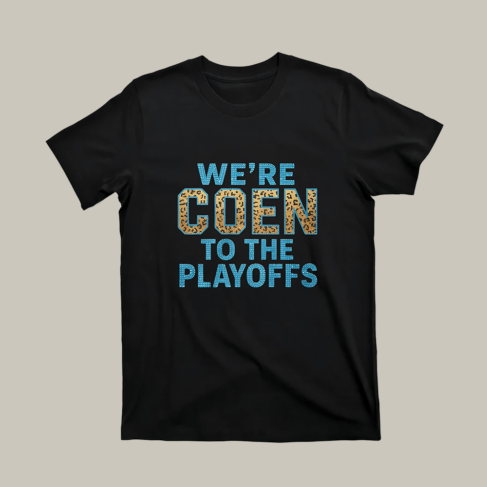 We're Coen To The Playoffs T-Shirt Jacksonville Jaguars Clothes Gifts For Fans
