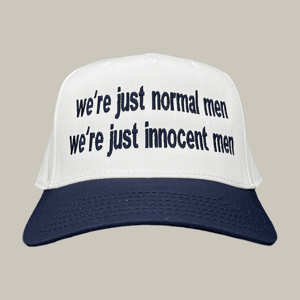 We're Just Normal Men We're Just Innocent Men Hat Funny Sayings Cap Good Gift For Him