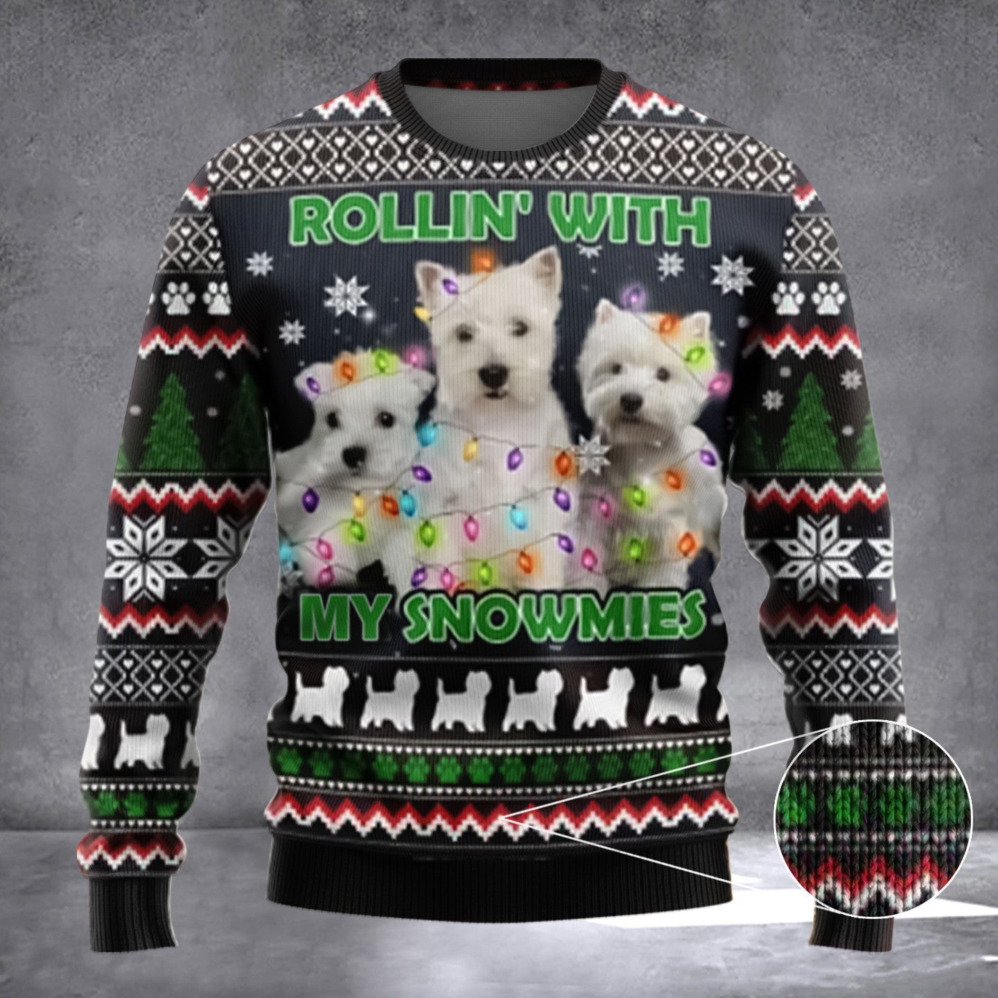 West Highland White Terrier Rollin' With My Snowmies Ugly Christmas Sweater Dog Lover Gift West Highland White Terrier Rollin' With My Snowmies Ugly Christmas Sweater Dog Lover Gift