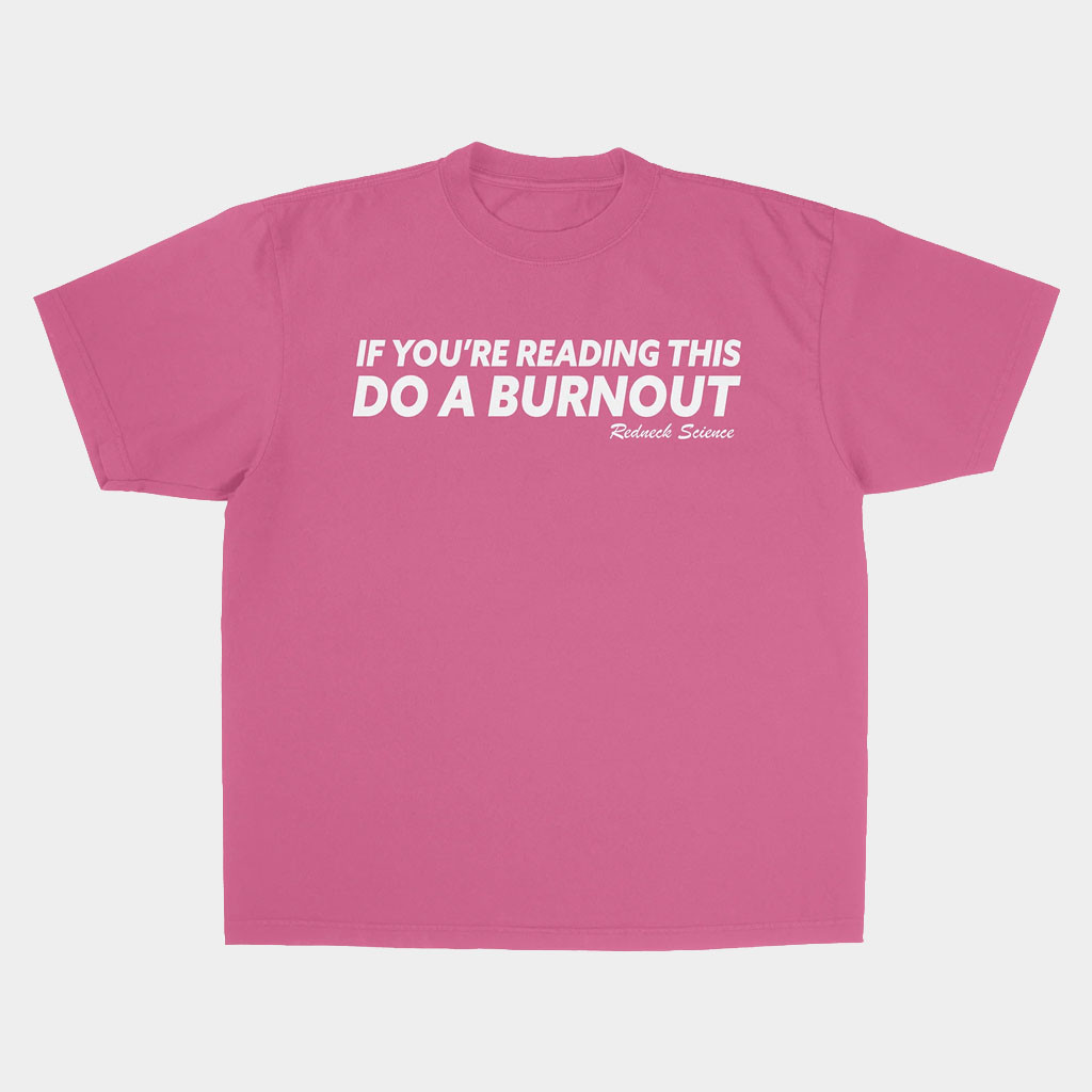 Westen Champlin Merch If You're Reading This Do A Burnout T-Shirt Mother's Day Presents For Her