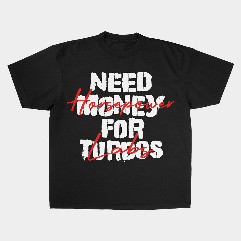 Westen Champlin Merch Need Money For Turbos T-Shirt Horsepower Labs Shirt Dad Gifts