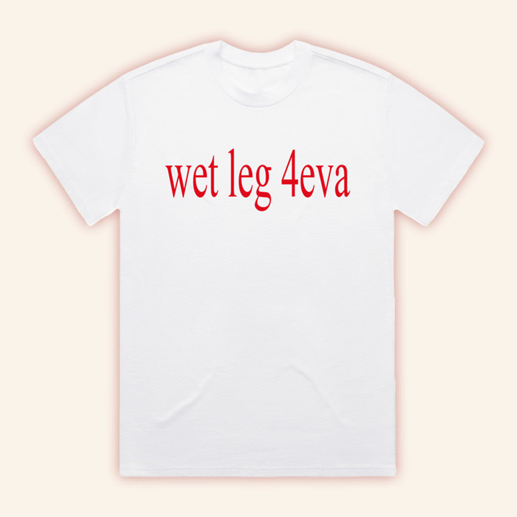 Wet Leg Merch Wet Leg 4eva T-Shirt Gifts For Friends Wet Leg Merch Wet Leg 4eva T-Shirt Gifts For Friends