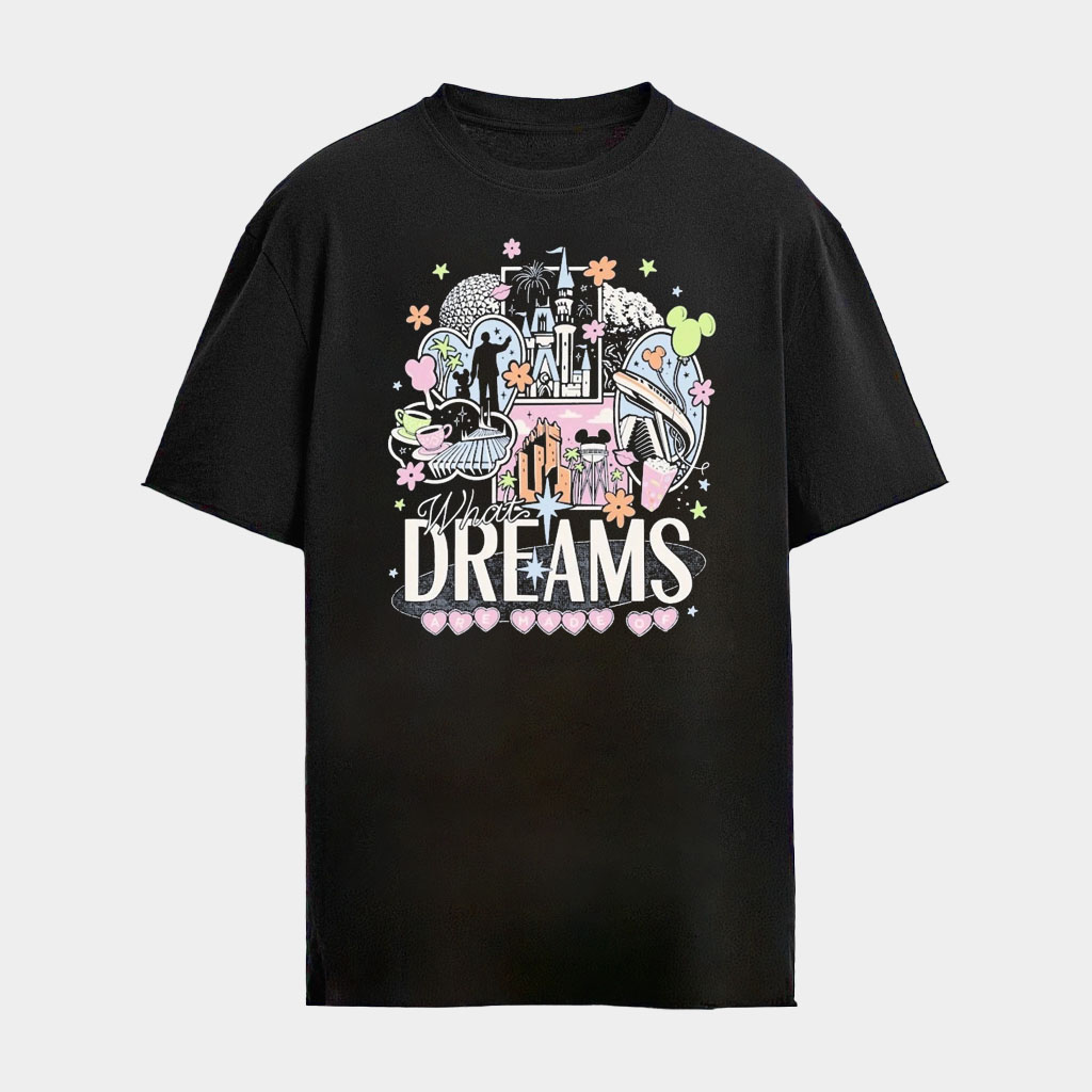 What Dreams Are Made Of Youth Shirt Unique Gifts For Daughters