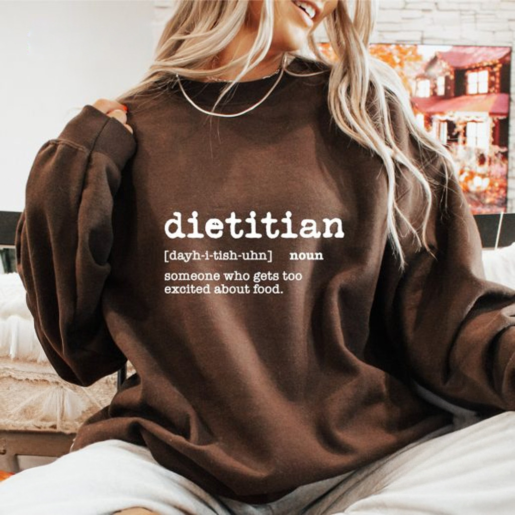 What Is A Dietitian Definition Sweatshirt Funny Apparel Gifts For Friends