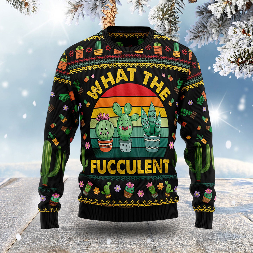 What The Fucculent Christmas Ugly Sweater Plant Themed Christmas Gift Ideas