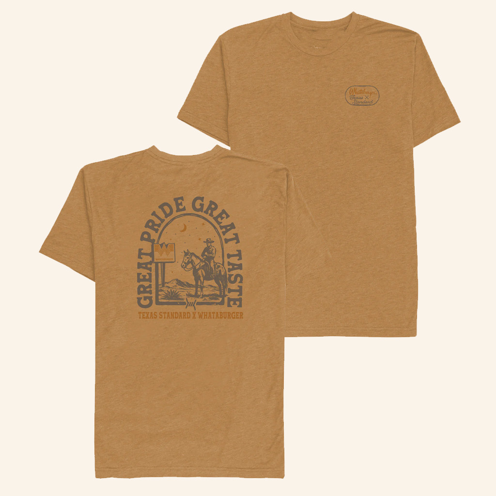 Whataburger Merch Texas Standard X Whataburger Great Pride Great Taste T-Shirt Dad Gifts