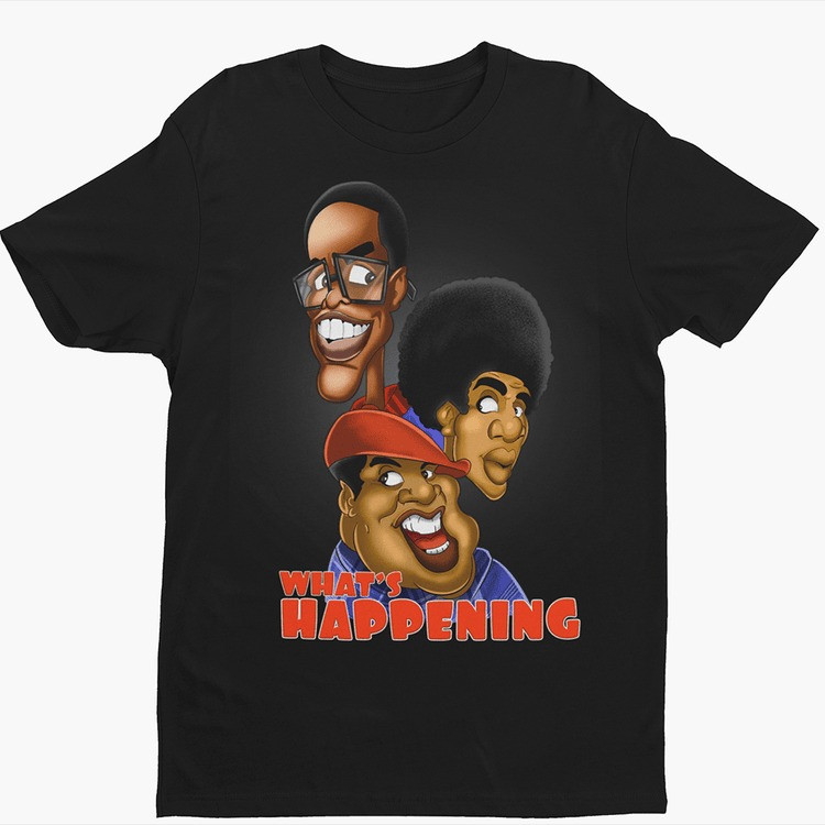 Whats Happening T-Shirt Classic 70s TV Sitcom Fan Gear Retro Comedy Show Culture Best Gift For Fans