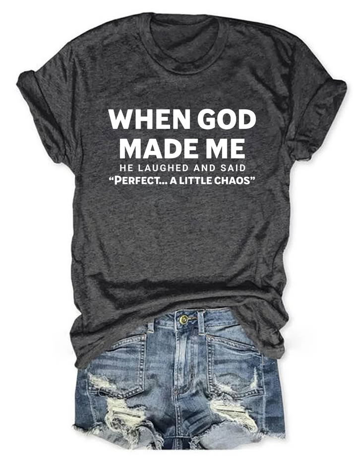 When God Made Me T-Shirt Funny Christian Quote Clothing Gift Ideas For Mom