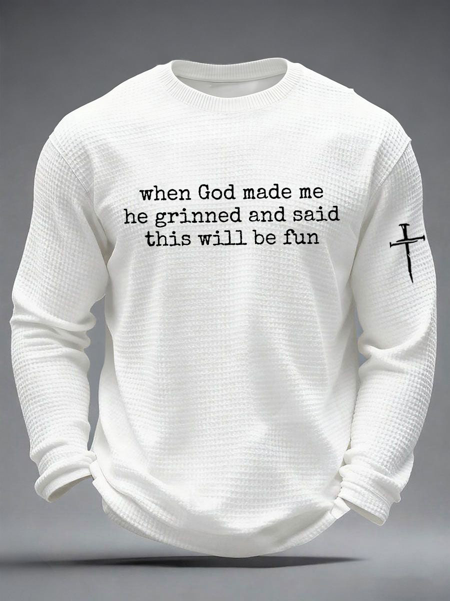 When God Made Me Waffle Long Sleeve Shirt Funny Christian Faith Clothes This Will Be Fun Pullover