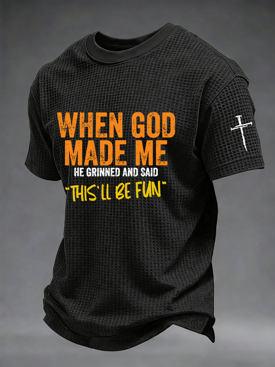 When God Made Me Waffle T-Shirt This Will Be Fun Tee Funny Christian Faith Shirt