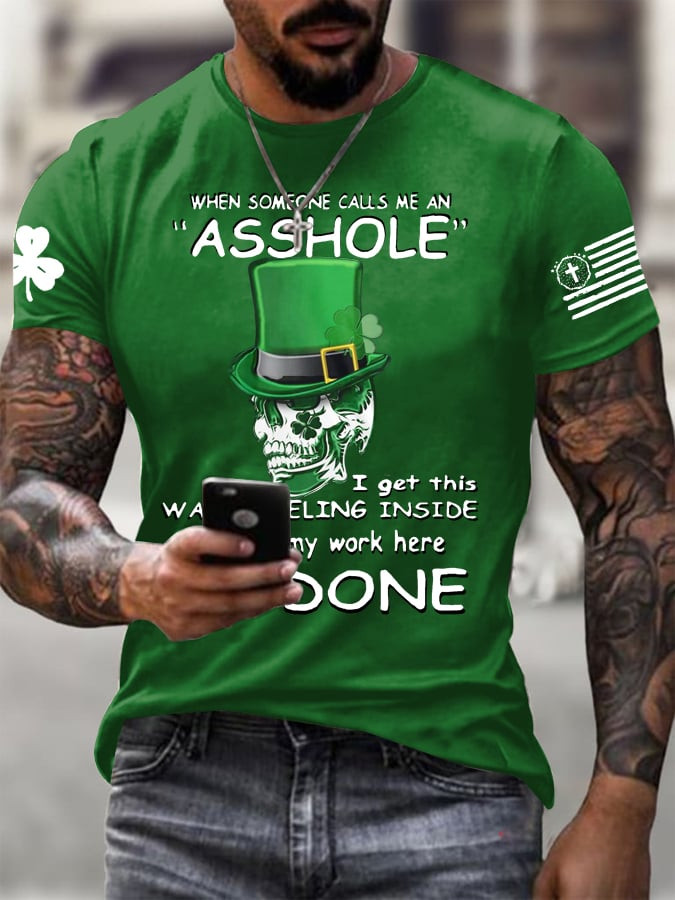 When Someone Calls Me An Asshole T-Shirt St Patrick Day Clothes Gift For Him