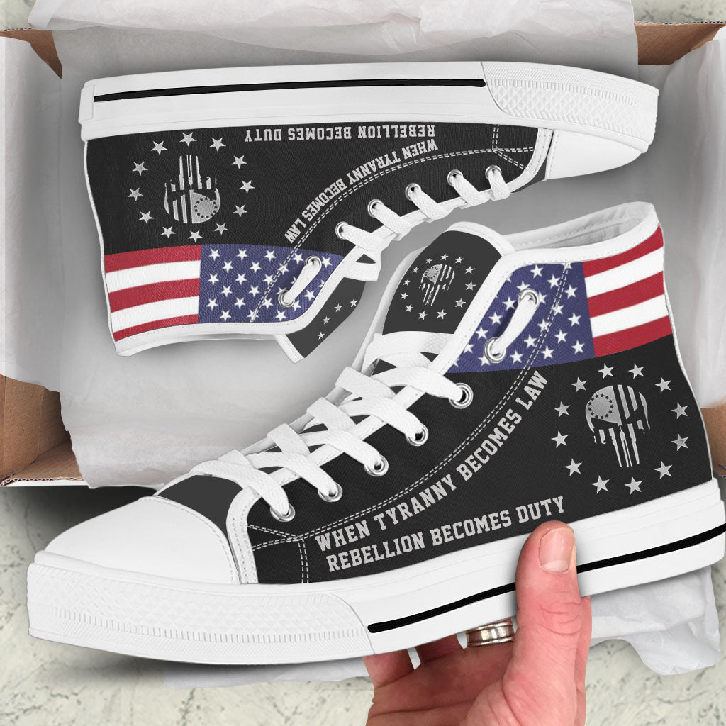 When Tyranny Becomes Law Rebellion Becomes Duty High Top Shoes Patriotic Sneakers Gifts For Him When Tyranny Becomes Law Rebellion Becomes Duty High Top Shoes Patriotic Sneakers Gifts For Him