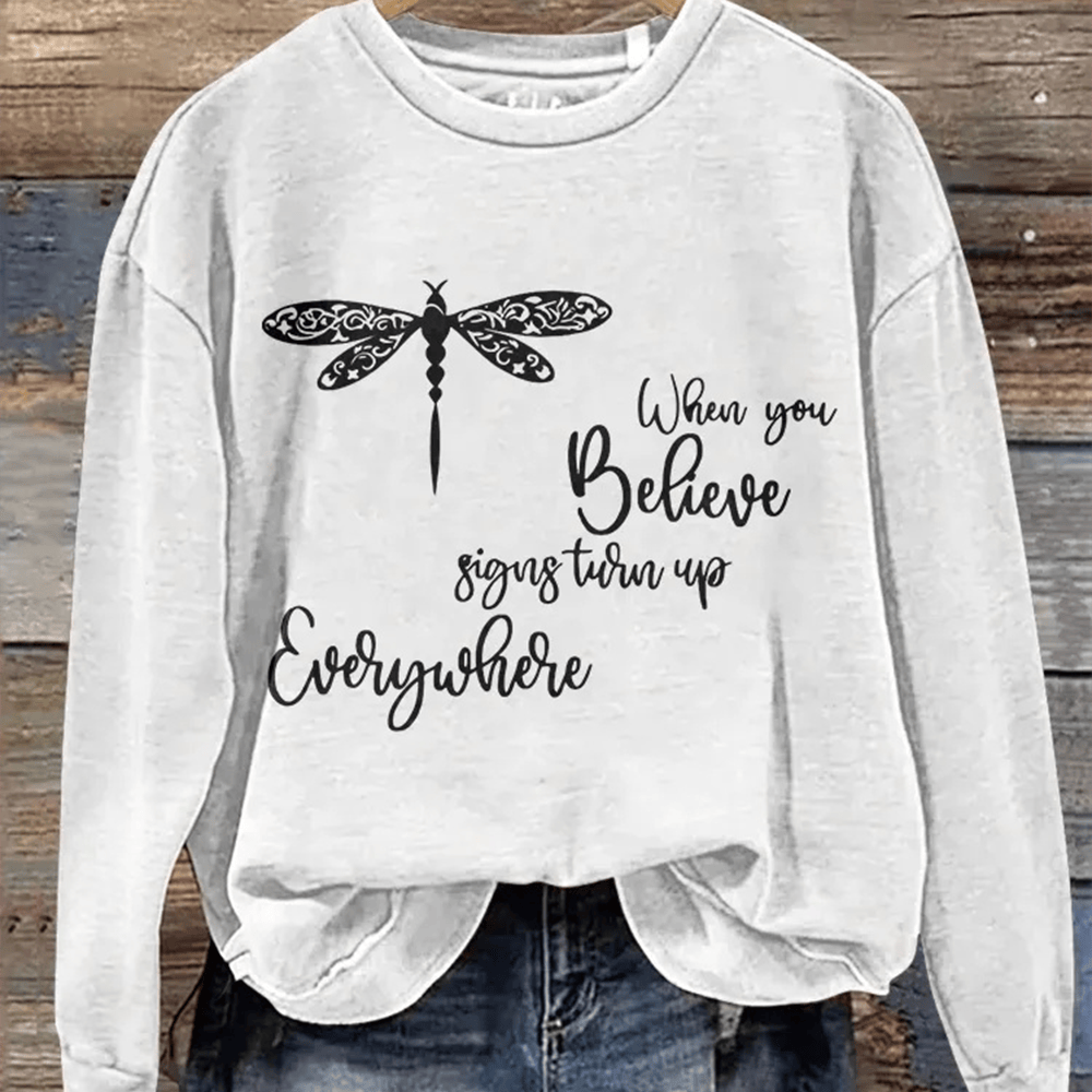 When You Believe Signs Turn Up Everything Sweatshirt Inspirational Quote Gift For Mother