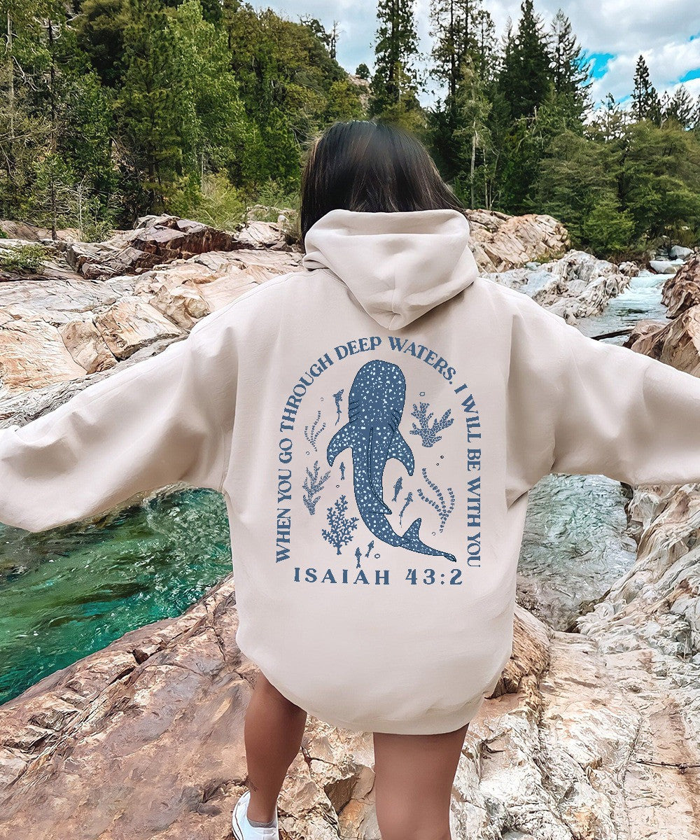 When You Go Through Deep Water I Will Be With You Hoodie Isaiah 43:2 Bible Verse Hoodie