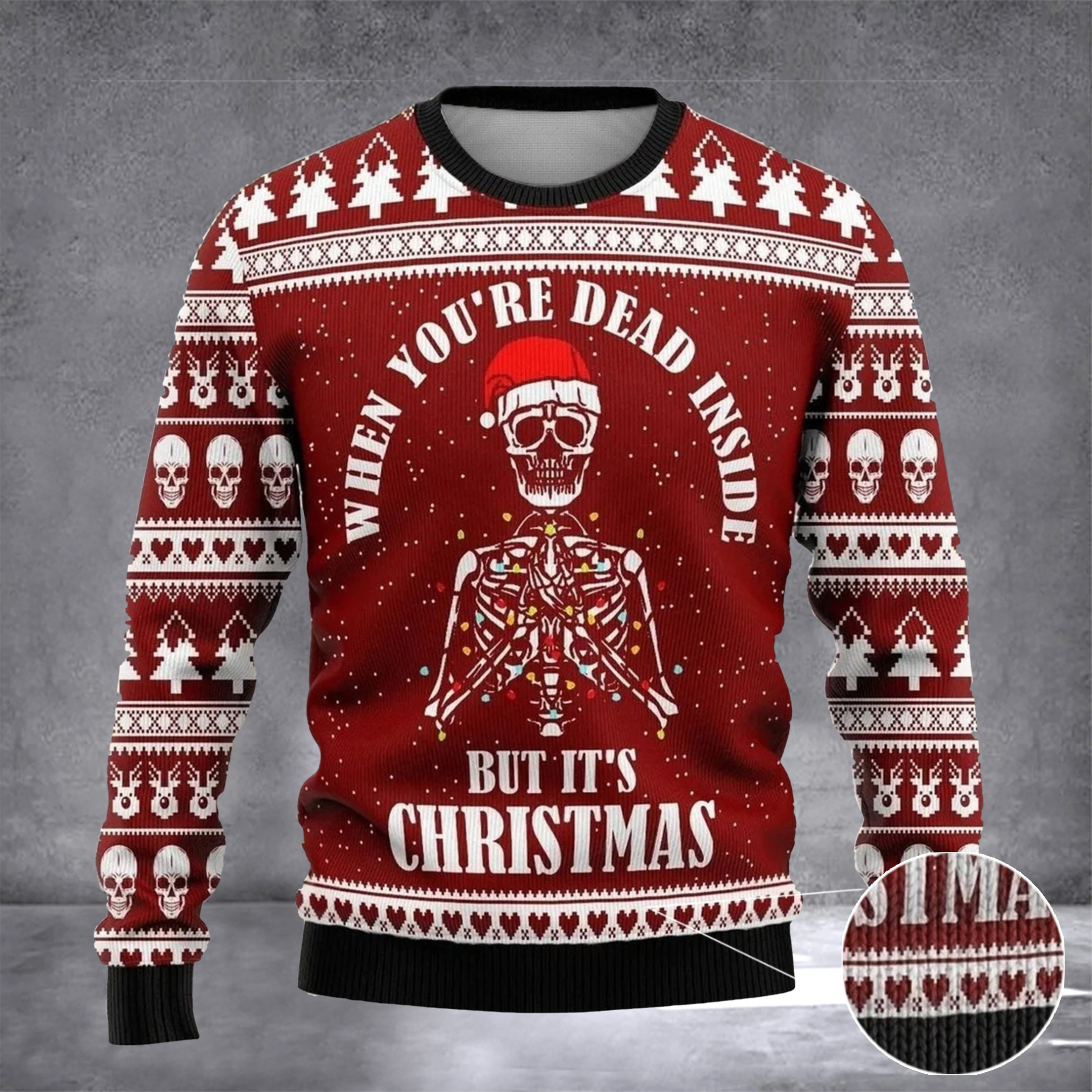 When You're Dead Inside But It's Christmas Ugly Sweater Funny Skull Ugly Xmas Sweater