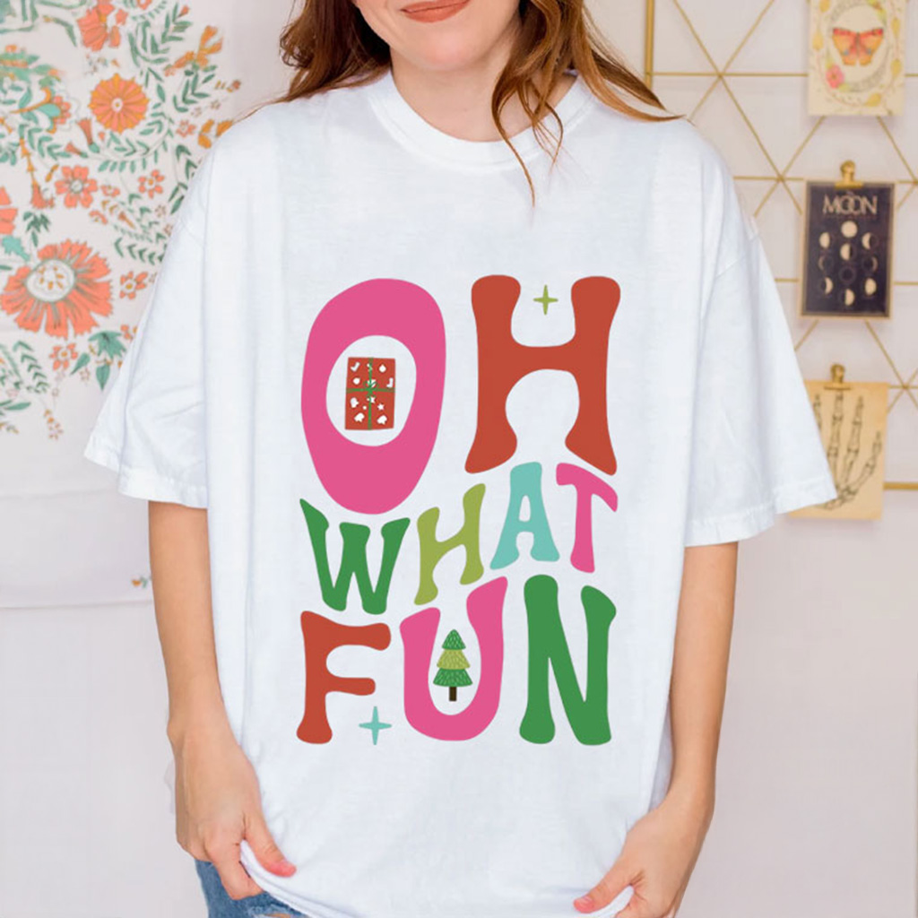 Whimsical Christmas Oh What Fun Holiday T-Shirt Christmas Gifts For Wife Whimsical Christmas Oh What Fun Holiday T-Shirt Christmas Gifts For Wife