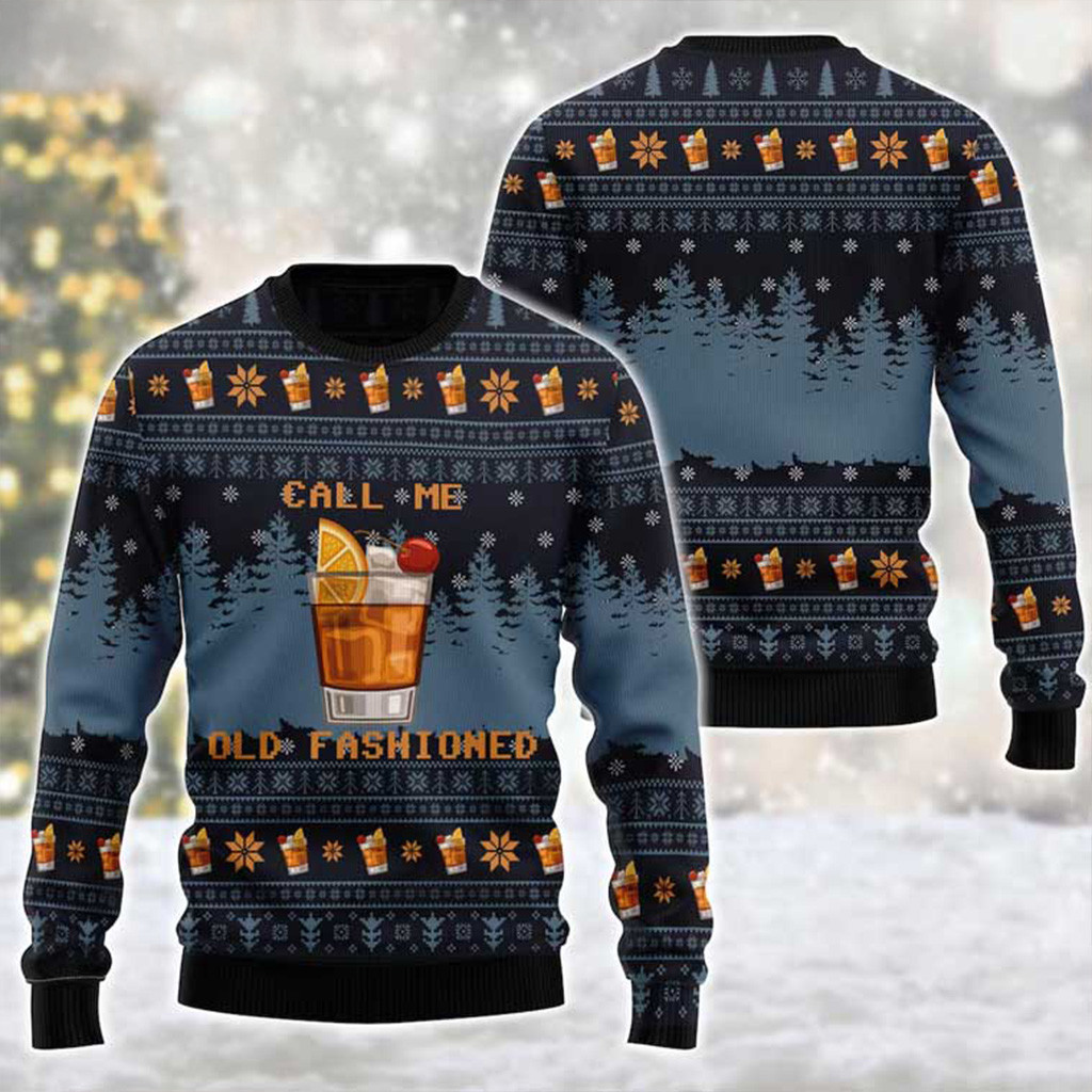 Whiskey Call Me Old Fashioned Ugly Christmas Sweater Funny Xmas Sweater Whiskey Lovers Gifts