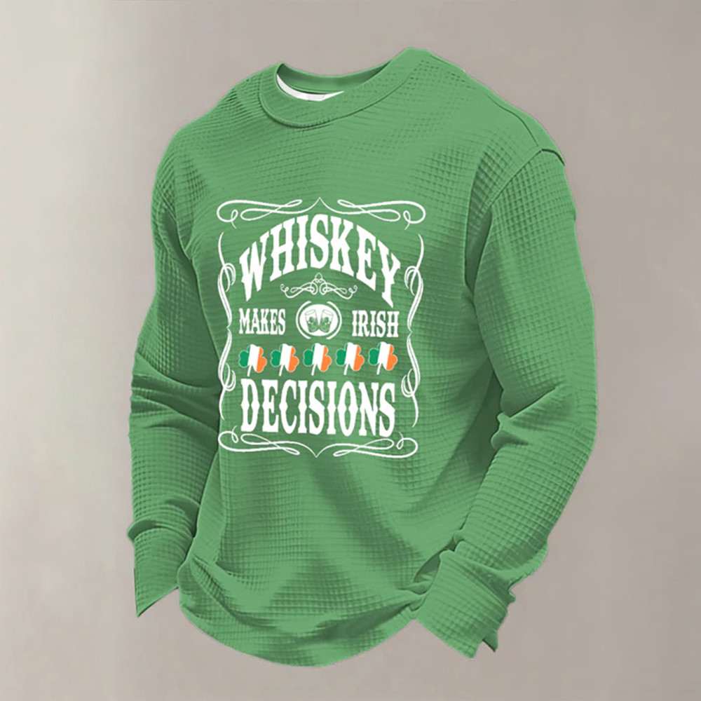 Whiskey Makes Irish Decisions Long Sleeve Shirt St Patrick Of Ireland Clothing Father Gift Idea