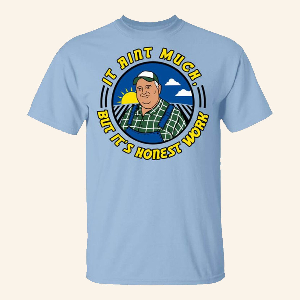 WhistlinDiesel Merch It Ain't Much But It's Honest Work Shirt Best Gift For Dad