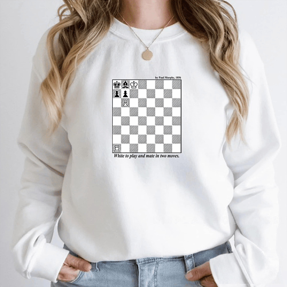 White To Play And Mate In Two Moves Sweatshirt Chess Apparel Gifts For Girlfriend