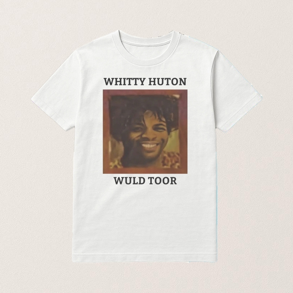 Whitty Huton Wuld Toor Shirt Birthday Gifts For Boyfriend Whitty Huton Wuld Toor Shirt Birthday Gifts For Boyfriend