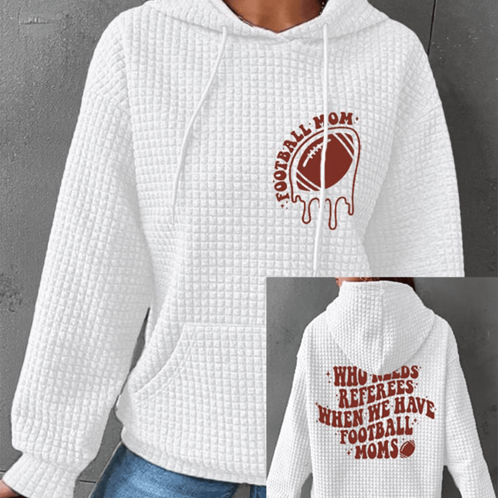 Who Needs Referees When We Have Football Moms Hoodie Football Mom Hoodie Fan Gear