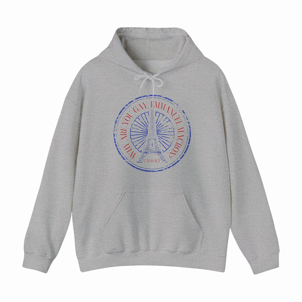 Why Are You Gay Emmanuel Macron Hoodie Candace Owens Apparel Funny Gift For Her