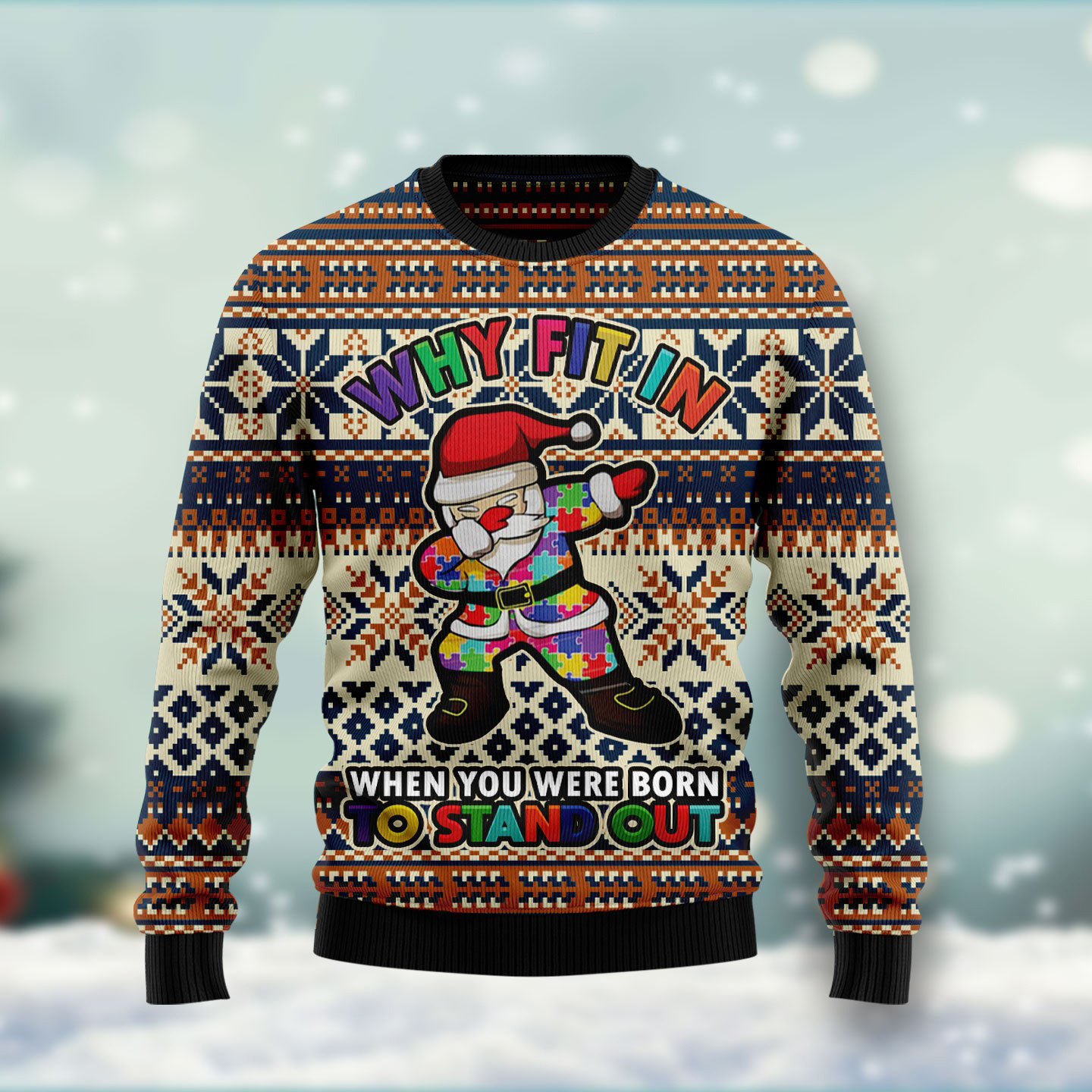 Why Fit In When You Were Born To Stand Out Ugly Christmas Sweater Funny Christmas Jumper Gifts