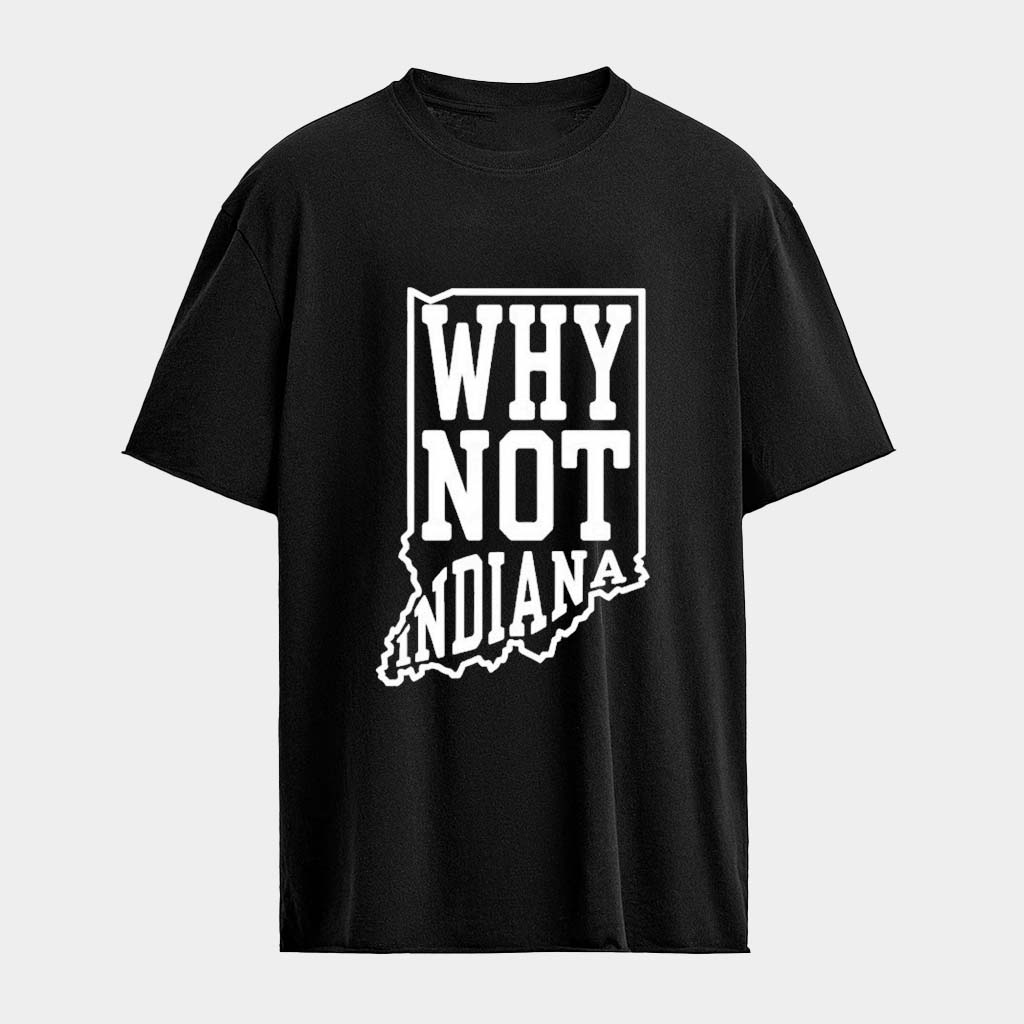 Why Not Indiana Football T-Shirt Hoosiers Merch Football Fan Gift Ideas