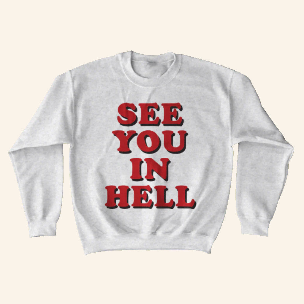 Wicked Clothes Merch See You In Hell Sweatshirt Gifts For Besties Wicked Clothes Merch See You In Hell Sweatshirt Gifts For Besties
