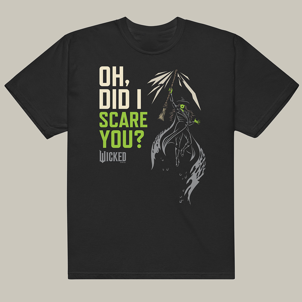 Wicked For Good Oh Did I Scare You T-Shirt AMC Wicked Merch Perfect Gifts For Fans
