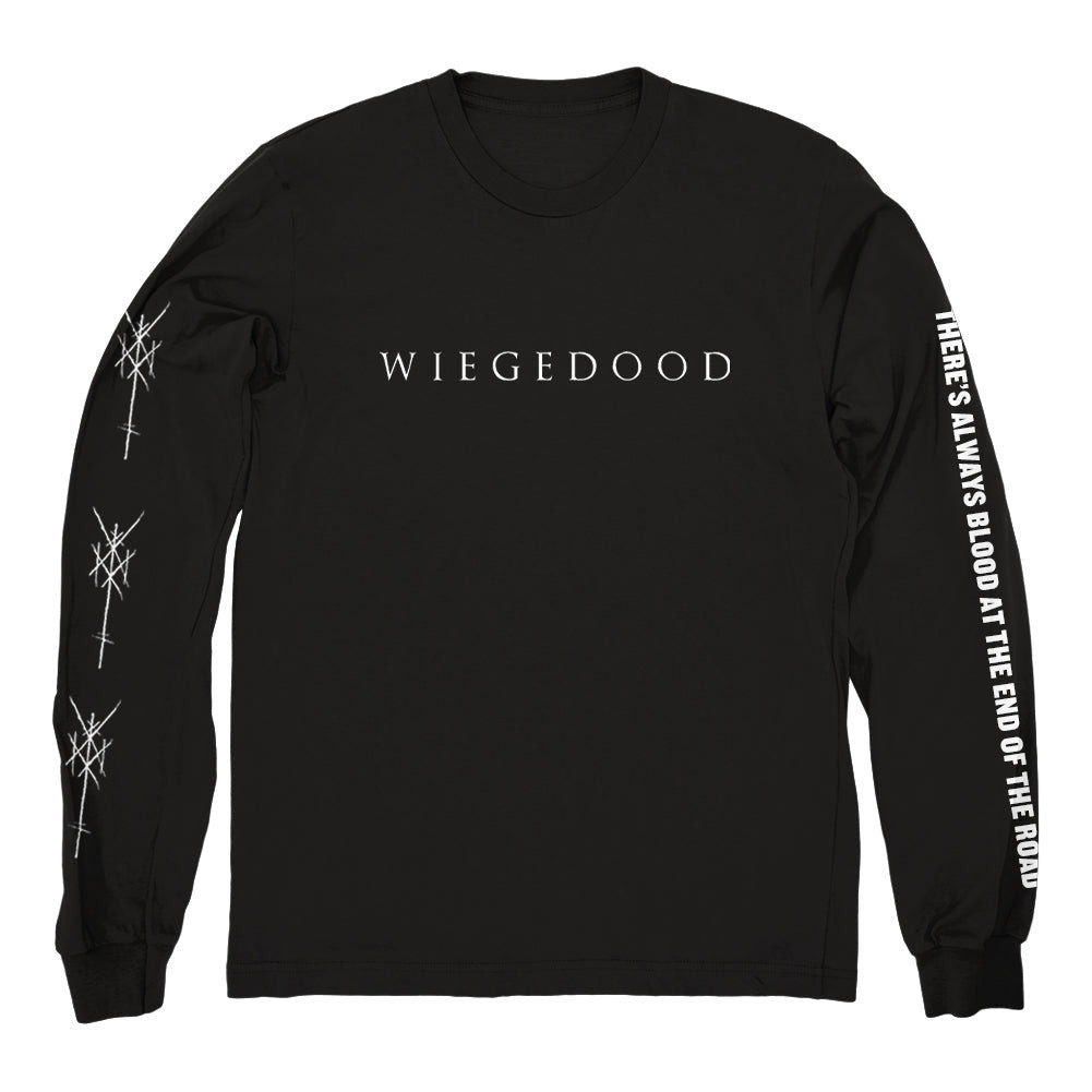 Wiegedood Merch There's Always Blood At The End Of The Road Long Sleeve Shirt Wiegedood Shirt Father's Day Gifts For Metal Music Lovers