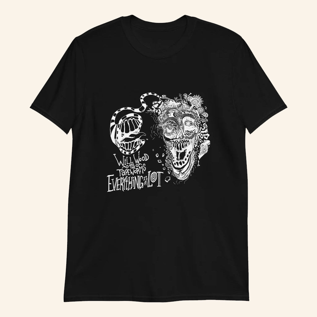 Will Wood Merch Everything Is A Lot T-Shirt Black Best Gifts For Him Will Wood Merch Everything Is A Lot T-Shirt Black Best Gifts For Him