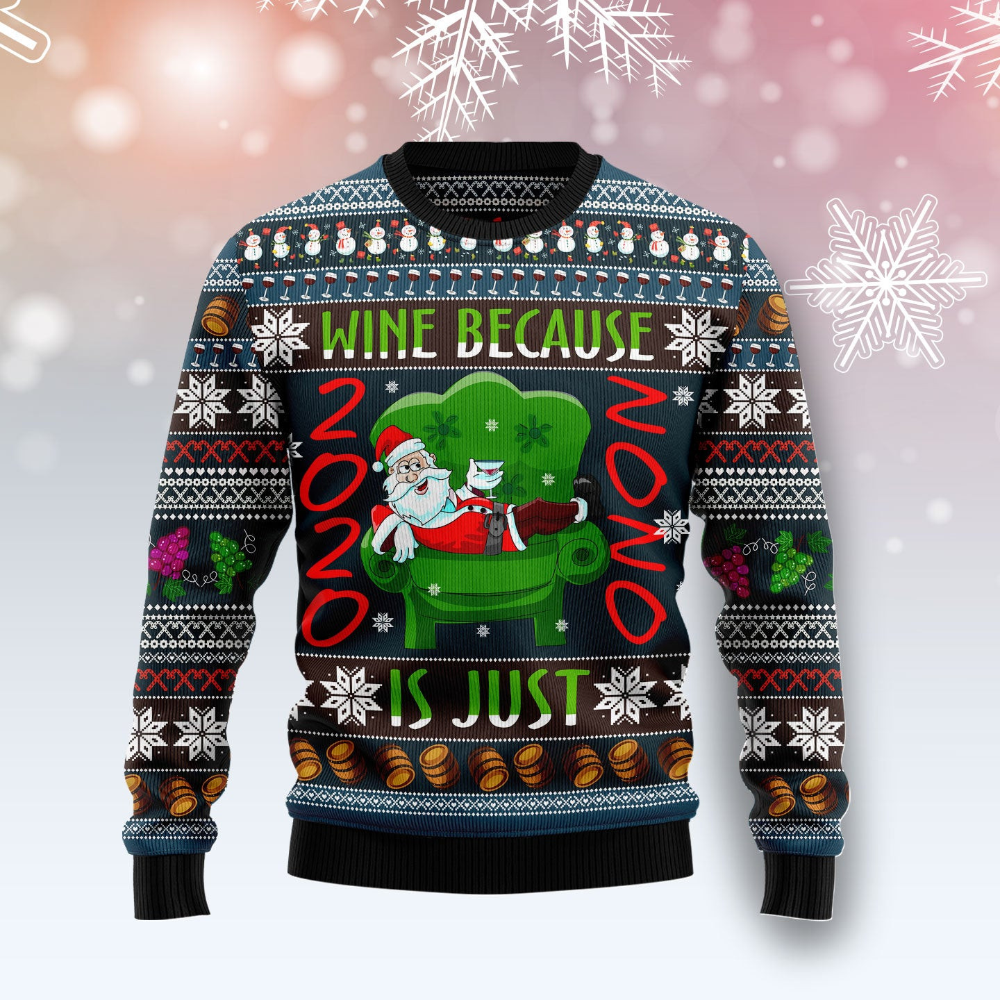 Wine Because is just NONO Ugly Christmas Sweater