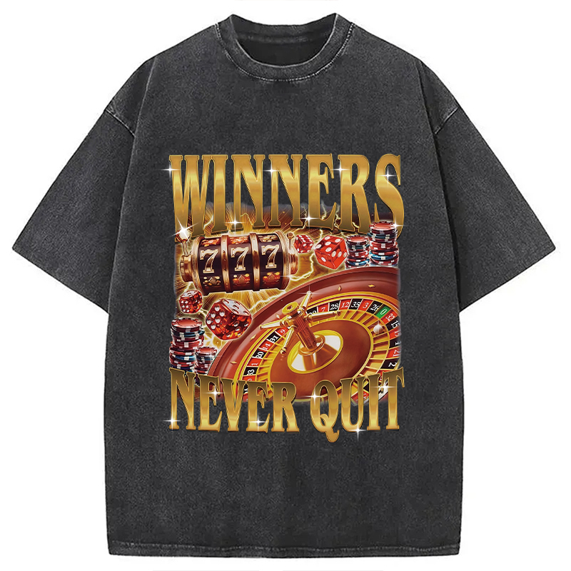Winners Never Quit Funny Meme Washed T-Shirt Unisex Streetwear Graphic Style Gifts For Besties