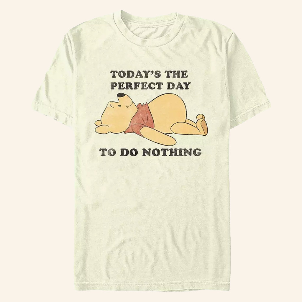 Winnie The Pooh Merch Today's The Perfect Day To Do Nothing T-Shirt Unique Gifts For Besties