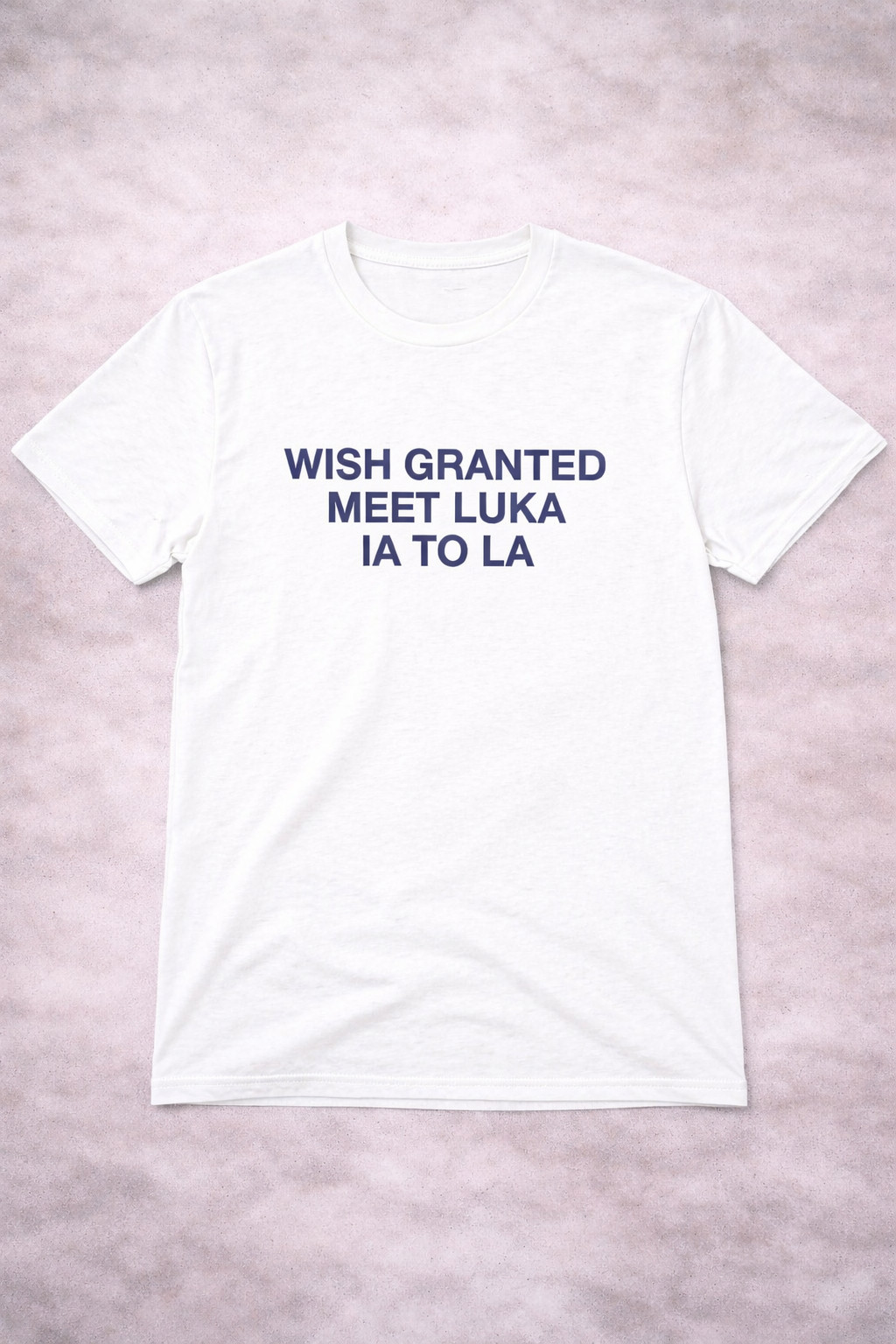 Wish Granted Meet Luka IA To LA T-Shirt Mission Statement Apparel For Music Lovers