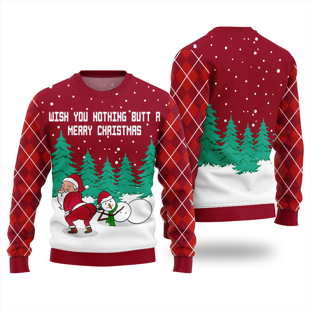 Wish You Nothing Butt A Merry Christmas Ugly Sweater Best Gift Idea for Christmas Enthusiasts