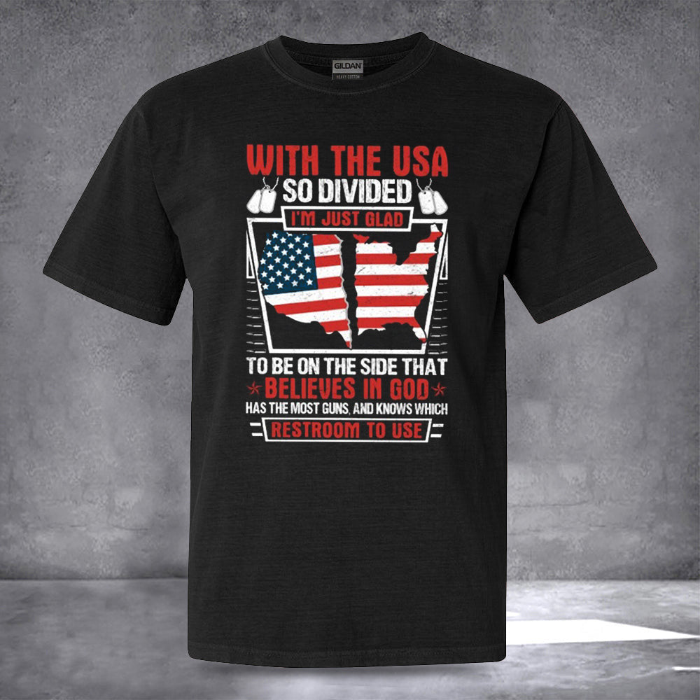 With The USA So Divided I'm Just Glad Shirt Men's Patriotic T-Shirts Gifts For Daddy With The USA So Divided I'm Just Glad Shirt Men's Patriotic T-Shirts Gifts For Daddy