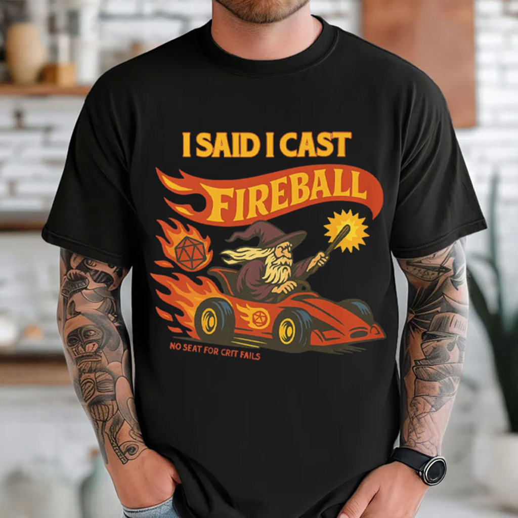 Wizard Cast Fireball Funny DND Dungeon Master T-Shirt Gifts For Friends Wizard Cast Fireball Funny DND Dungeon Master T-Shirt Gifts For Friends