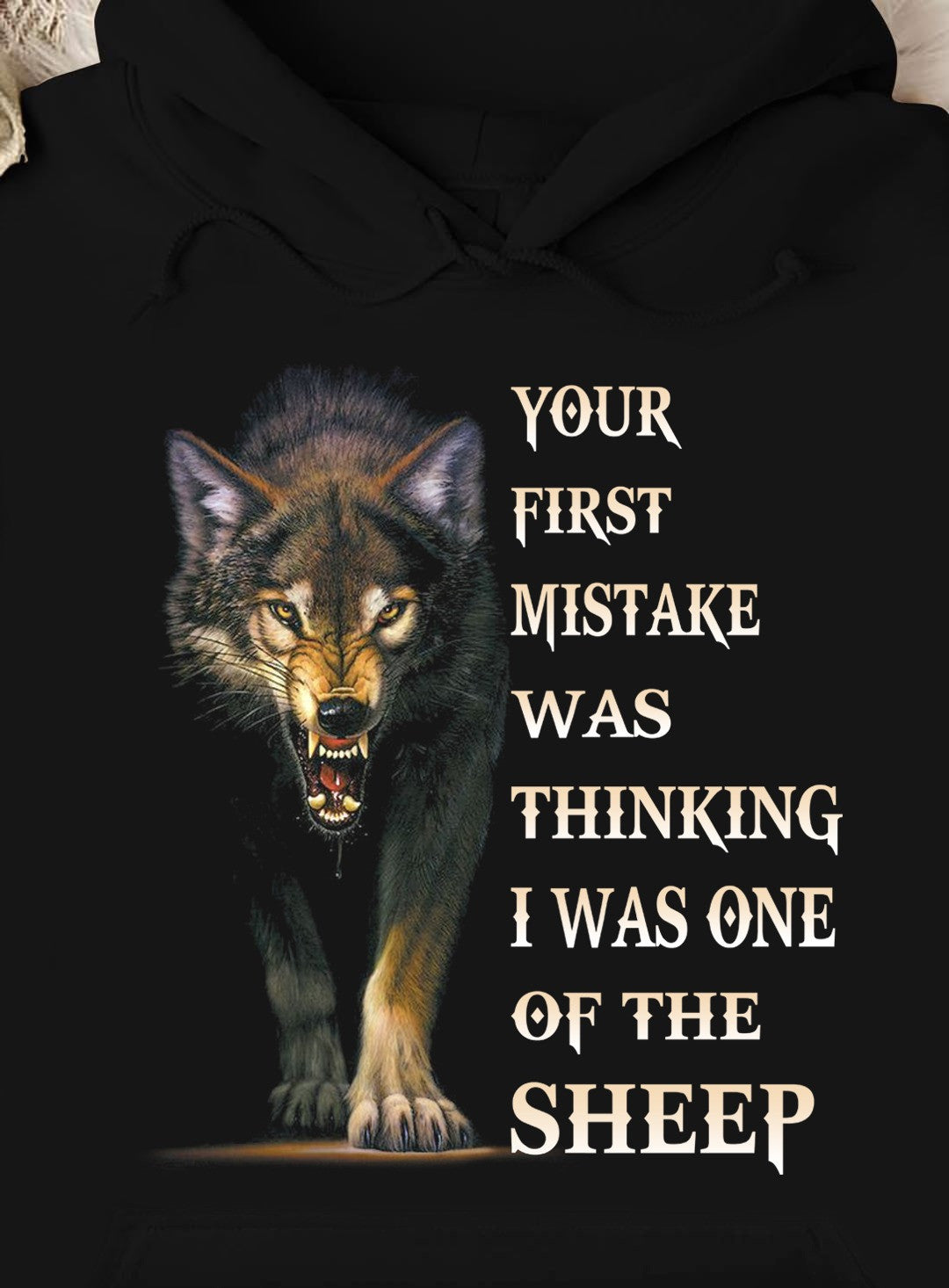 Wolf Your First Mistake Was Thinking I Was One Of The Sheep Hoodie Funny Gifts For Friends Wolf Your First Mistake Was Thinking I Was One Of The Sheep Hoodie Funny Gifts For Friends