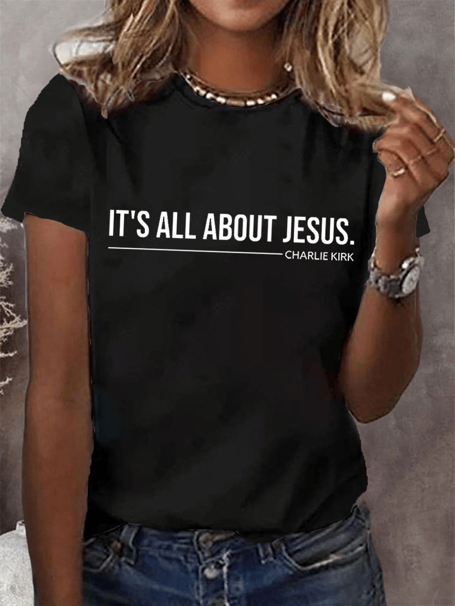 Women's It's All About Jesus - Charlie Kirk Tee Turning Point USA Merch Best Gift for Wife