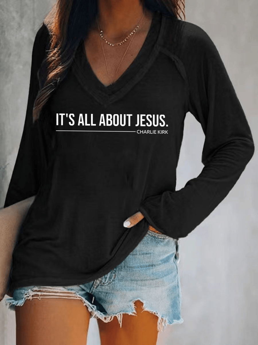 Women's It's All About Jesus - Charlie Kirk V-neck Long-Sleeve T-Shirt Turning Point USA Merch Best Gift for Wife