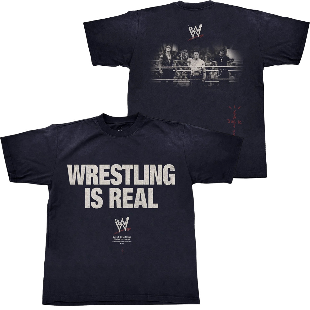 Wrestling Is Real Shirt WWE Cactus Jack Merch Travis Scott Wrestlemania Merch Fan Gifts