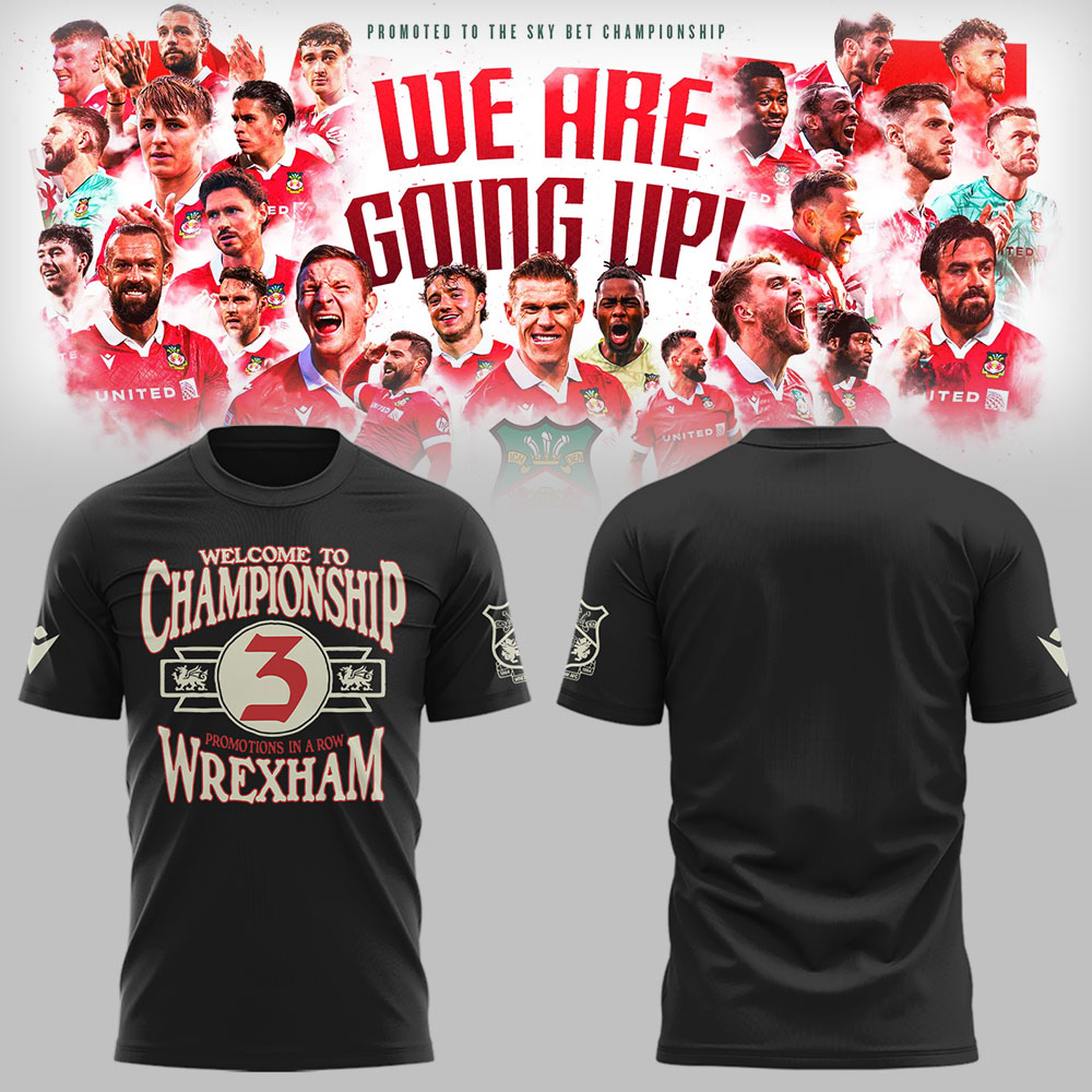 Wrexham AFC x Back To Back To Back Promotions T-Shirt Best Gifts For Football Fans