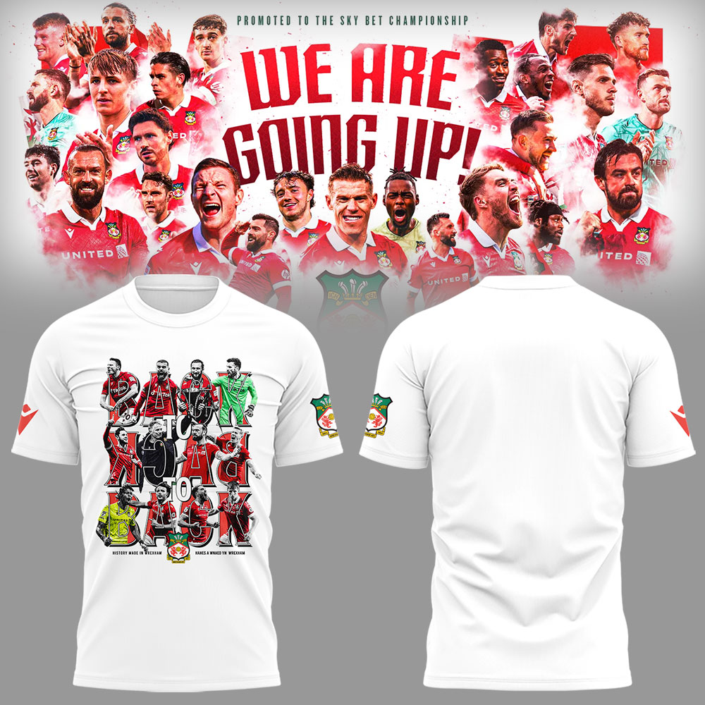Wrexham AFC x Back To Back To Back Promotions T-Shirt Best Presents For Football Fans