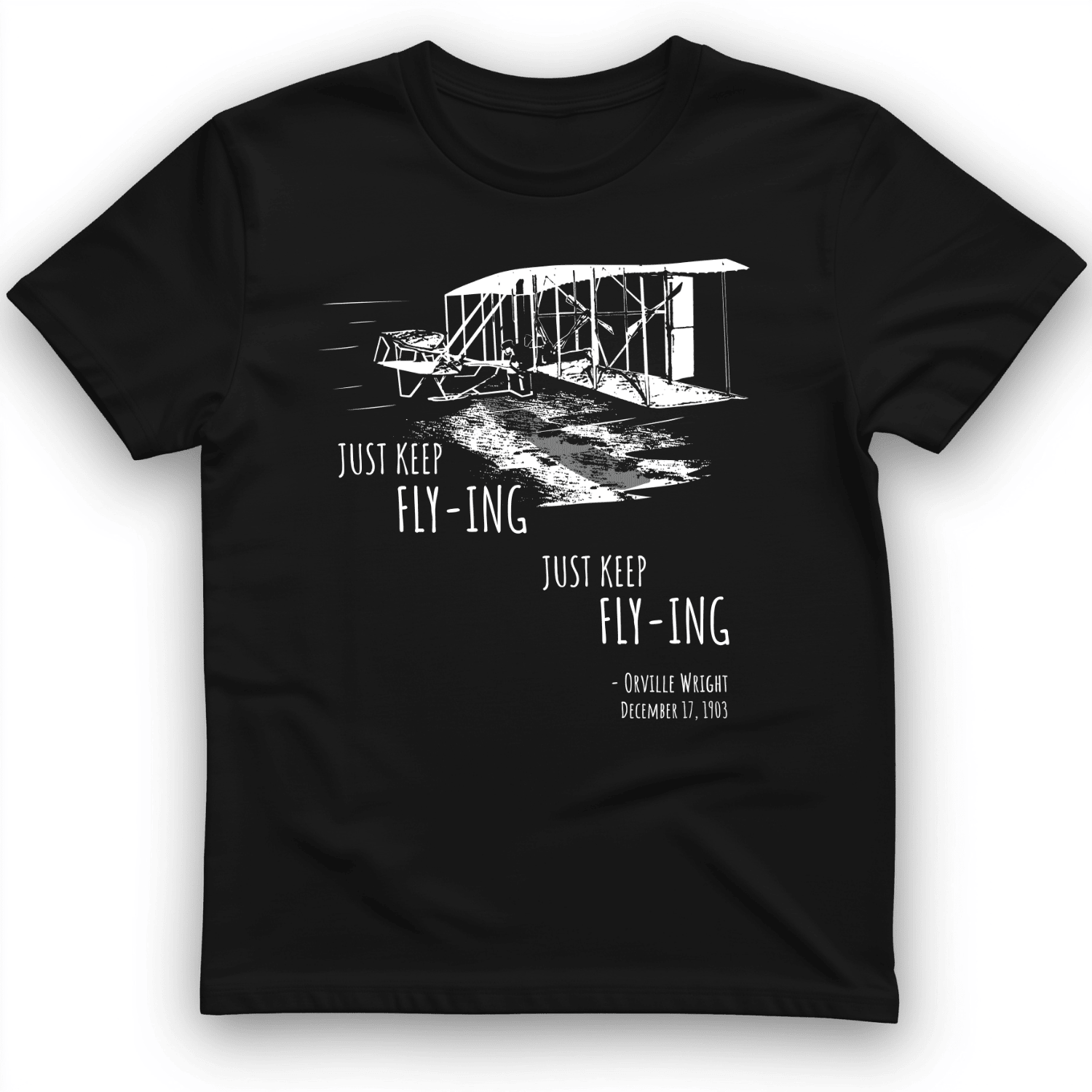 Wright Brothers Just Keep Flying T-Shirt Trendy Shirt Gifts For Him