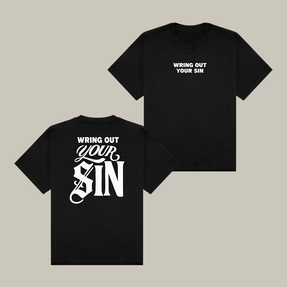 Wring Out Your Sin 2819 Church T-Shirt Bible Inspired 2819 Church Shirt Good Gift For Christians