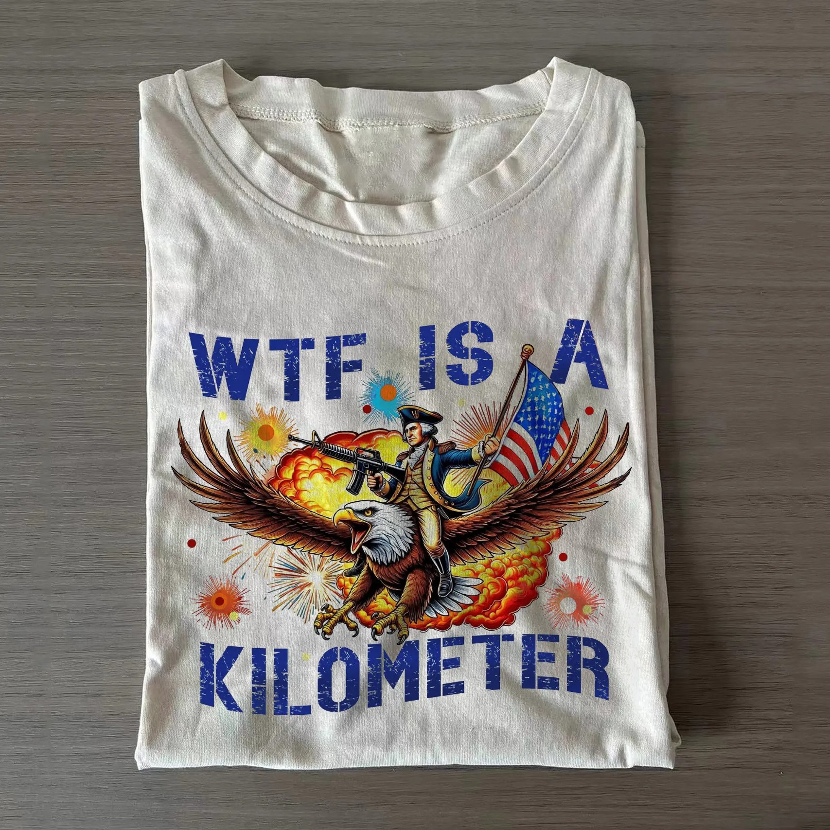 WTF Is A Kilometer Patriotic T-Shirt George Washington Eagle American Pride Funny 4th Of July Gift