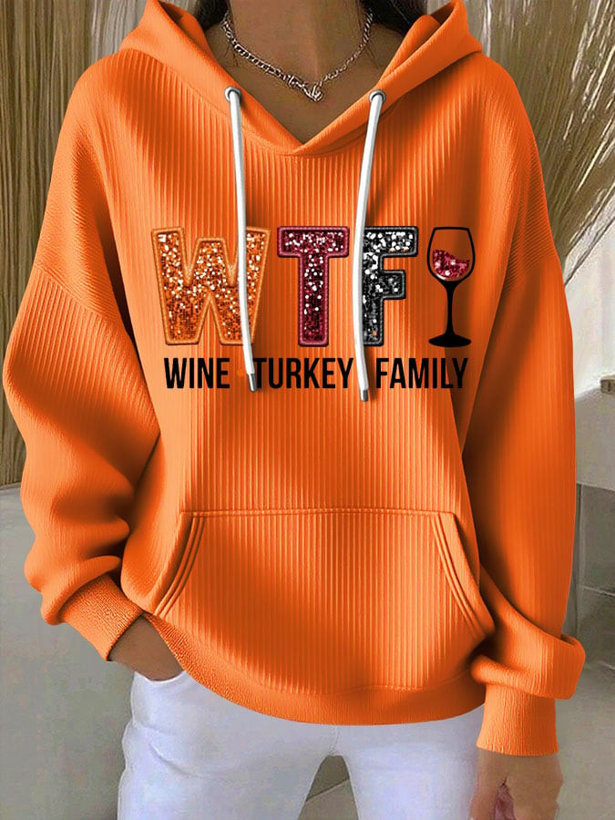 WTF Wine Turkey Family Hoodie Happy Thanksgiving Clothes Best Thanksgiving Ideas For Wife